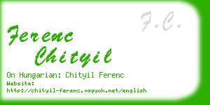 ferenc chityil business card